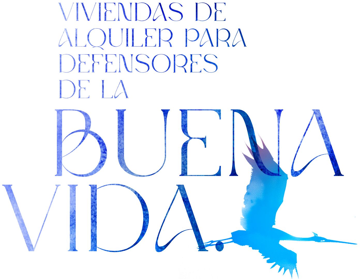 Viviendas de alquiler para personas defensoras de la buena vida.