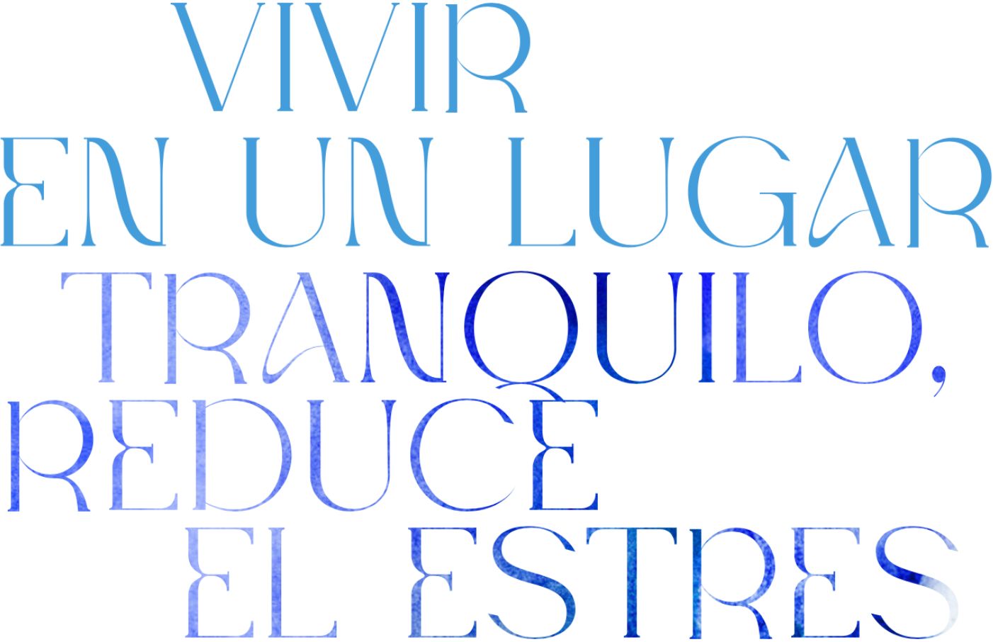 Living in a peaceful place helps reduce stress